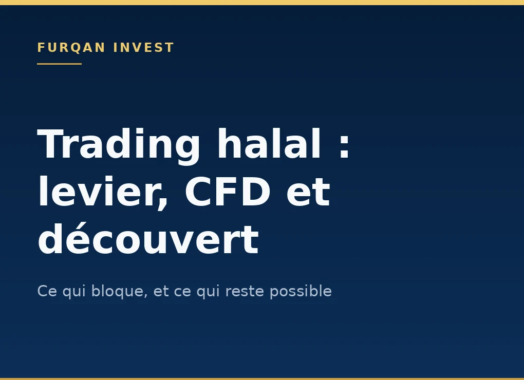 Trading halal : levier, CFD et vente à découvert